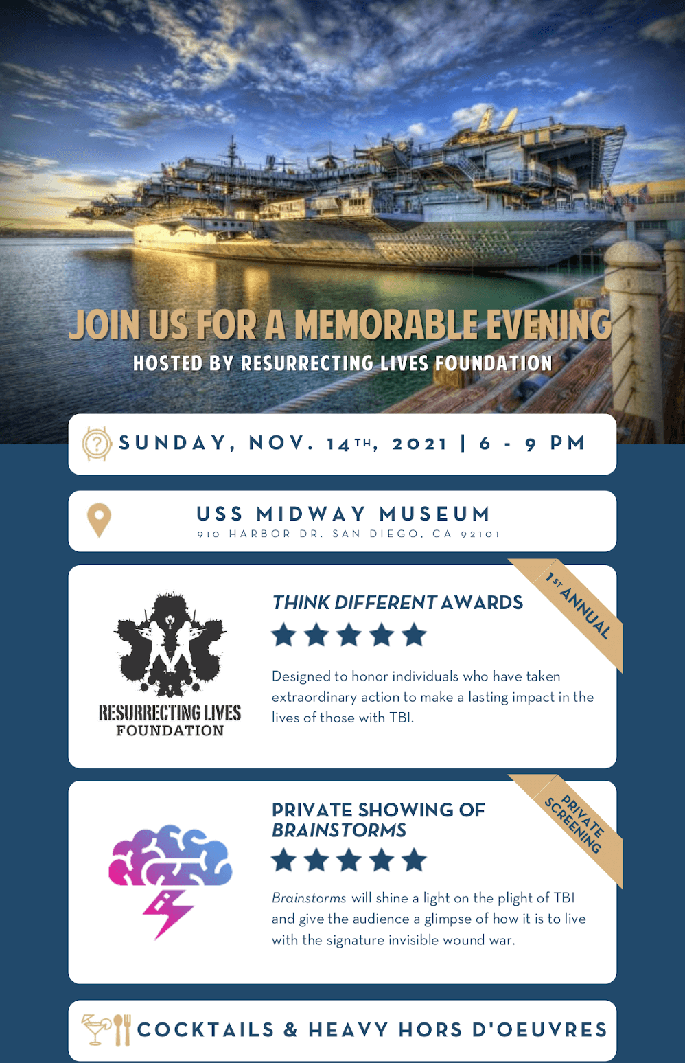 Join us for a memorable evening hosted by Resurrecting Lives foundation sunday November 14, 2021 6-9PM USS Midway Museum 910 harbor dr. San Diego, CA 92101.
